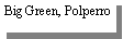 Text Box: Big Green, Polperro